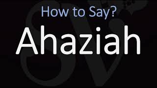 How to Pronounce Ahaziah CORRECTLY [upl. by Iglesias]