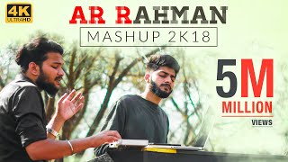 A R Rahman Mashup 2K18  Straight From Our Hearts  Sathya amp Stanley [upl. by Fitting361]