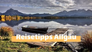 Allgäu Reise Sehenswürdigkeiten  Seen amp Schlösser im Allgäu Bayern [upl. by Dun526]