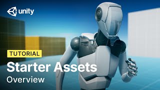 Starter Assets overview  Unity [upl. by Spitzer]