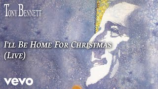 Tony Bennett  Ill Be Home For Christmas Live  Official Audio [upl. by Heisel]