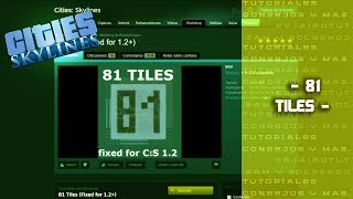 CITIES SKYLINES  TUTORIALES  MOD  81 TILES [upl. by Moersch]