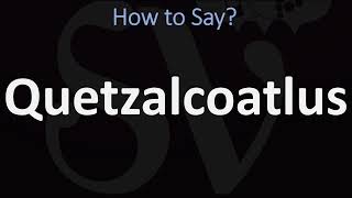 How to Pronounce Quetzalcoatlus CORRECTLY [upl. by Hiro]