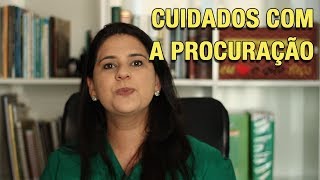 CUIDADOS COM A PROCURAÇÃO [upl. by Sidonia]