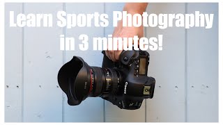 Learn Sports Photography in 3 minutes [upl. by Clarette990]