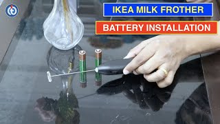 IKEA Milk Frother Battery Installation Procedure [upl. by Ellehcam404]