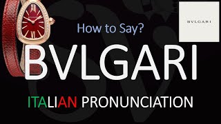 How to Pronounce Bvlgari CORRECTLY [upl. by Dnumyar836]