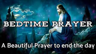 Prayer Before Bedtime  A Beautiful Prayer to End the Day  Daily Prayers [upl. by Siger]