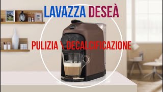 Decalcificazione Lavazza Desea e Idola [upl. by Inverson386]