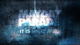 Mayday Parade  It Is What It Is Official Lyric Video [upl. by Benedick]