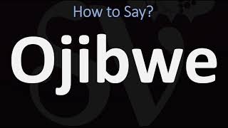 How to Pronounce Ojibwe CORRECTLY [upl. by Lindell815]