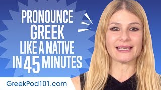 How to Pronounce Greek Like a Native Speaker [upl. by Eoin]