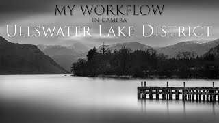 Ullswater Lake District  MY WORKFLOW [upl. by Best]