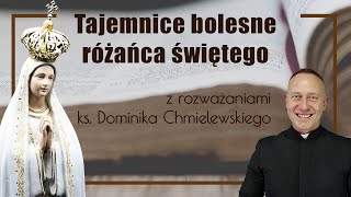 Różaniec ks Dominik Chmielewski tajemnice BOLESNE z rozważaniami nowenna pompejańska [upl. by Ynoffit914]