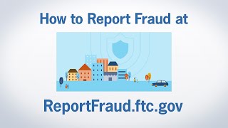 How to Report Fraud at ReportFraudftcgov  Federal Trade Commission [upl. by Aneleh782]