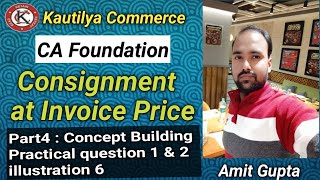 CA Foundation  Consignment Account at invoice Price  Concept Building  practical question 1 amp 2 [upl. by Winfield159]