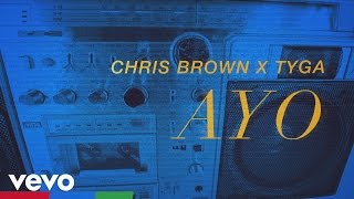 Chris Brown Tyga  Ayo Official Lyric Video [upl. by Eoj]