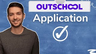 OUTSCHOOL APPLICATION ☑️ 2025 Walkthrough and Sample Video TIPS amp TRICKS [upl. by Nomsed]