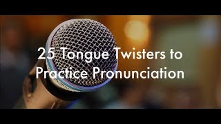 25 English Tongue Twisters Practice to Improve Pronunciation [upl. by Casteel]