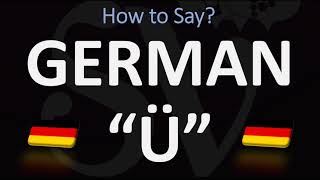 How to Pronounce Ü  The German Umlaut Ü [upl. by Alpers]