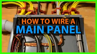 How To Wire a House Main Electrical Panel Load Center amp Layout Tips Full Step By Step Process 200Amp [upl. by Eniawd]