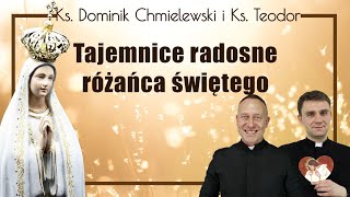 Różaniec wersja bez rozważań tajemnice RADOSNE ks Dominik Chmielewski ks Teodor [upl. by Grimbal671]