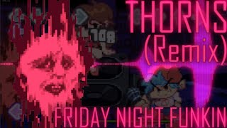 Thorns REMIXCOVER Friday Night Funkin [upl. by Enrak]