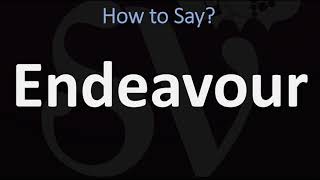 How to Pronounce Endeavour CORRECTLY [upl. by Oine]