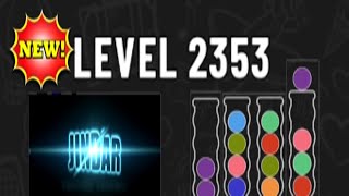 Ball Sort Puzzle Level 2353 [upl. by Erbma]