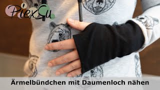 Nähanleitung  Bündchen mit Daumenloch nähen  PiexSu [upl. by Leddy751]