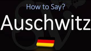 How to Pronounce Auschwitz CORRECTLY Meaning amp Pronunciation [upl. by Litt]