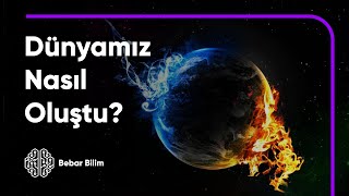 Dünya Nasıl Oluştu  Dünyamızın Muhteşem Hikayesi [upl. by Colene973]