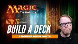 Mtg Deck Building Guide For Beginners [upl. by Hillary892]