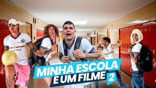 MINHA ESCOLA É UM FILME 2 [upl. by Ing]