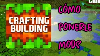 Cómo instalar Mods para Crafting And Building 👍 [upl. by Mosenthal]