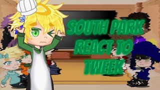 South Park react to Tweek 😘 [upl. by Butterworth]