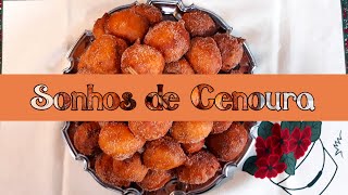 Cozinhamor  Sonhos de Cenoura  Receita Portuguesa [upl. by Yliak991]