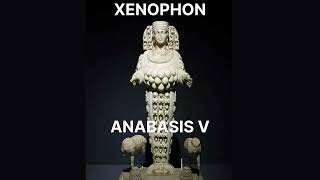 62  Xenophon Anabasis V [upl. by Jennine]