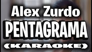 Alex Zurdo  Pentagrama KARAOKE [upl. by Ettebab478]