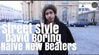 David Boring Naive New Beaters le Street Style [upl. by Aihtennek]