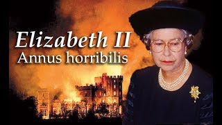 Elizabeth II  Annus Horribilis [upl. by Nuahsal]