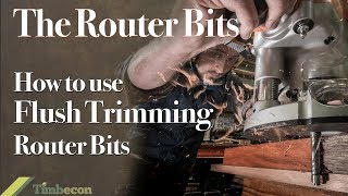 The Router Bits  How to Use Flush Trimming Bits [upl. by Joiner]