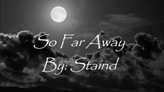 Staind So far away lyrics [upl. by Allicerp]