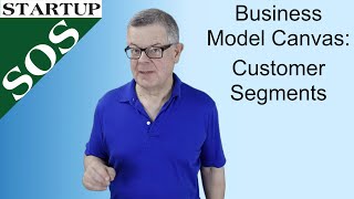 Business Model Canvas Customer Segments [upl. by Johnnie]