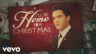 Elvis Presley  Ill Be Home for Christmas Lyrics [upl. by Yentruok]