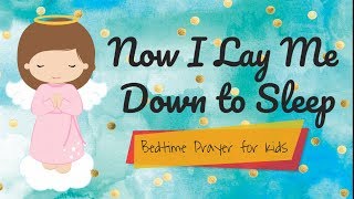 Bedtime Prayer for Kids  Now I Lay Me Down to Sleep [upl. by Cutty961]