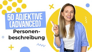 50 FORTGESCHRITTENE Adjektive für Personenbeschreibung  Learn German Fast [upl. by Oisangi]