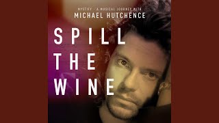 Spill the Wine From quotMystify A Musical Journey with Michael Hutchencequot [upl. by Swamy837]