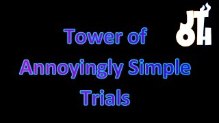 Eternal Towers of Hell Tower of Annoyingly Simple Trials [upl. by Biancha]