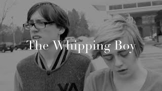 The Whipping Boy [upl. by Battista]